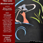 "Non solo Mediterraneo" - cura Maria Teresa Prestigiacomo