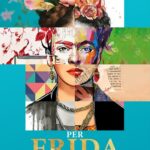 100 Fridas per Frida dopo Parigi e Madrid