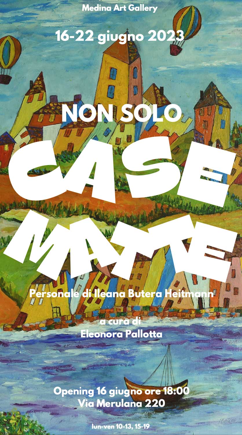 Ileana Butera Heitmann "Non solo Case Matte"