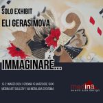 Eli Gerasimova, mostra "Immaginare..."