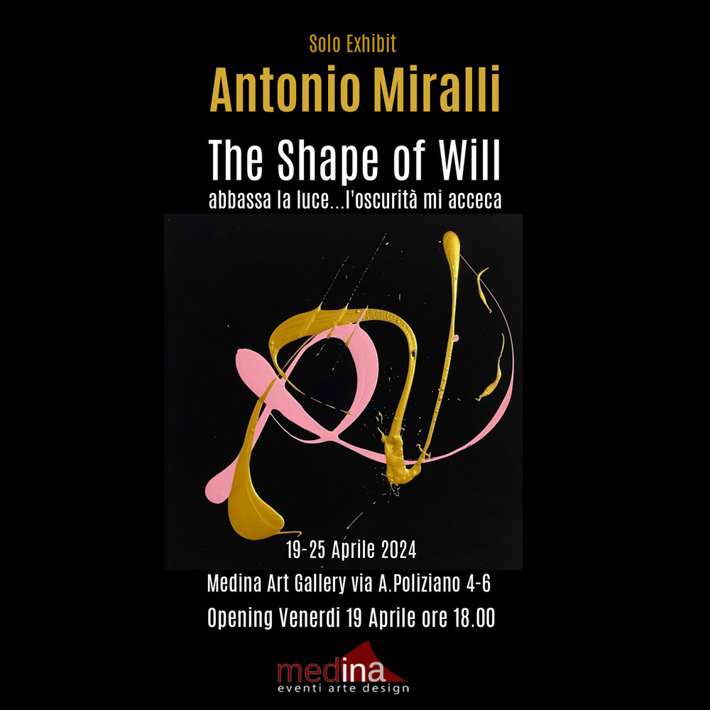 Antonio Miralli THE SHAPE OF WILL